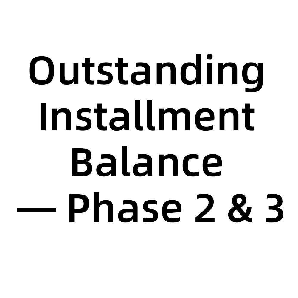 Outstanding Installment Balance — Phase 2 & 3