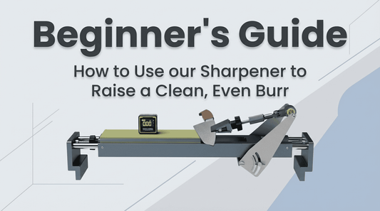 Beginner’s Guide: How to Use Our Sharpener to Raise a Clean, Even Burr