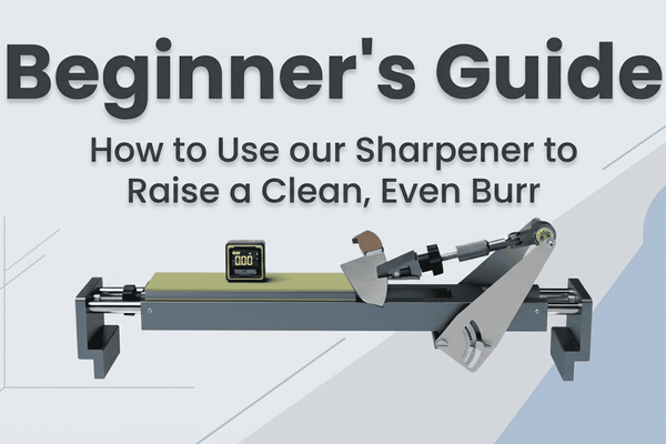 Beginner’s Guide: How to Use Our Sharpener to Raise a Clean, Even Burr