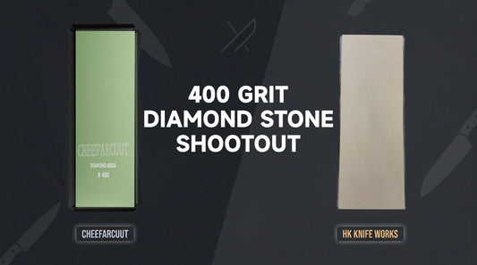 EdgeWorks Knife Studio Review: Cheefarcuut 400 Grit vs HK Knife Works 400 EH